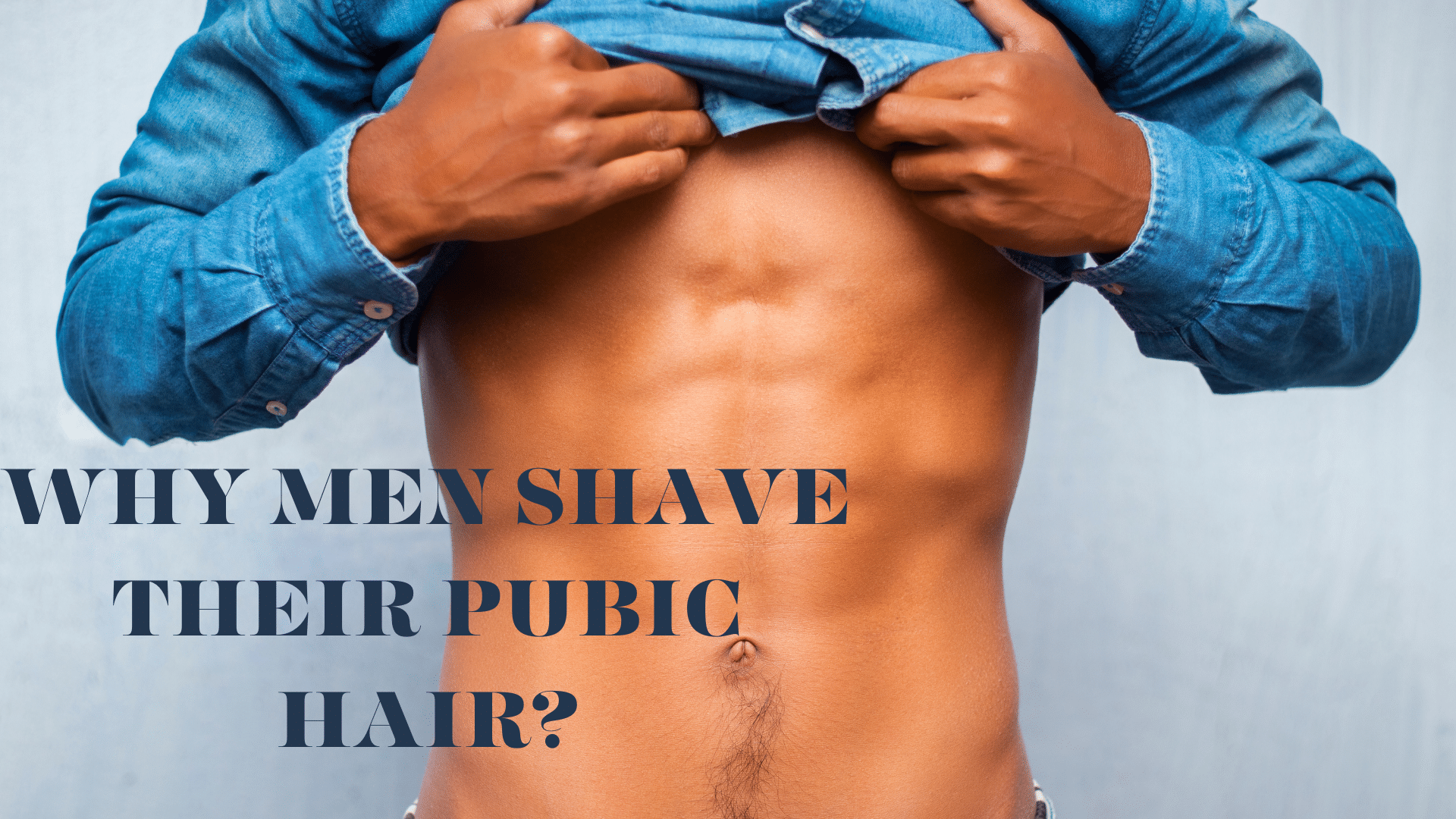 Male Pubic Hair Removal