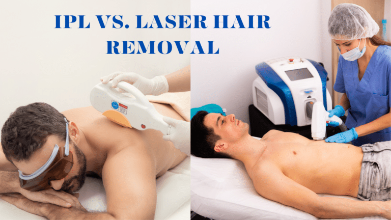 IPL vs. Laser Hair Removal: Which Method Is Best for You?