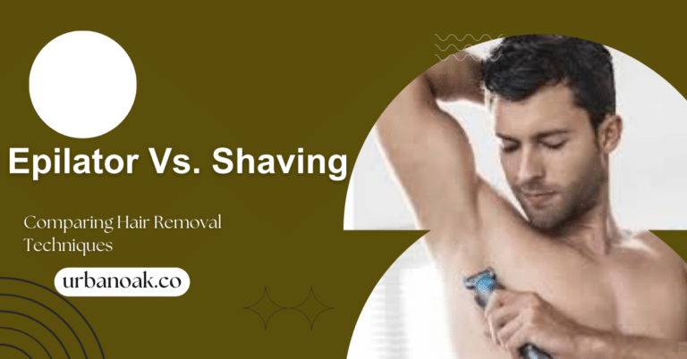 Epilator Vs. Shaving: Comparing Hair Removal Techniques