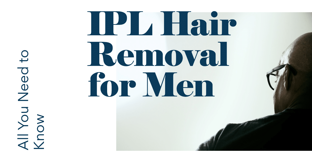 IPL Hair Removal for Men