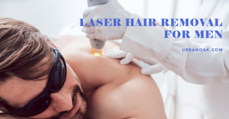Laser Hair Removal for Men: Tips & Techniques for A Smooth Skin