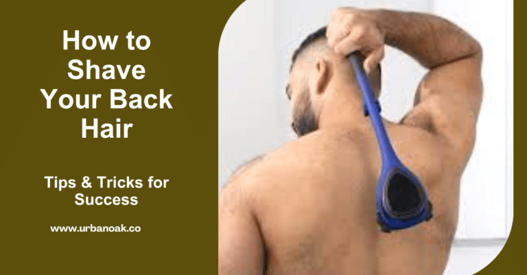 How to Shave Your Back: Tips & Tricks for a Smooth Back