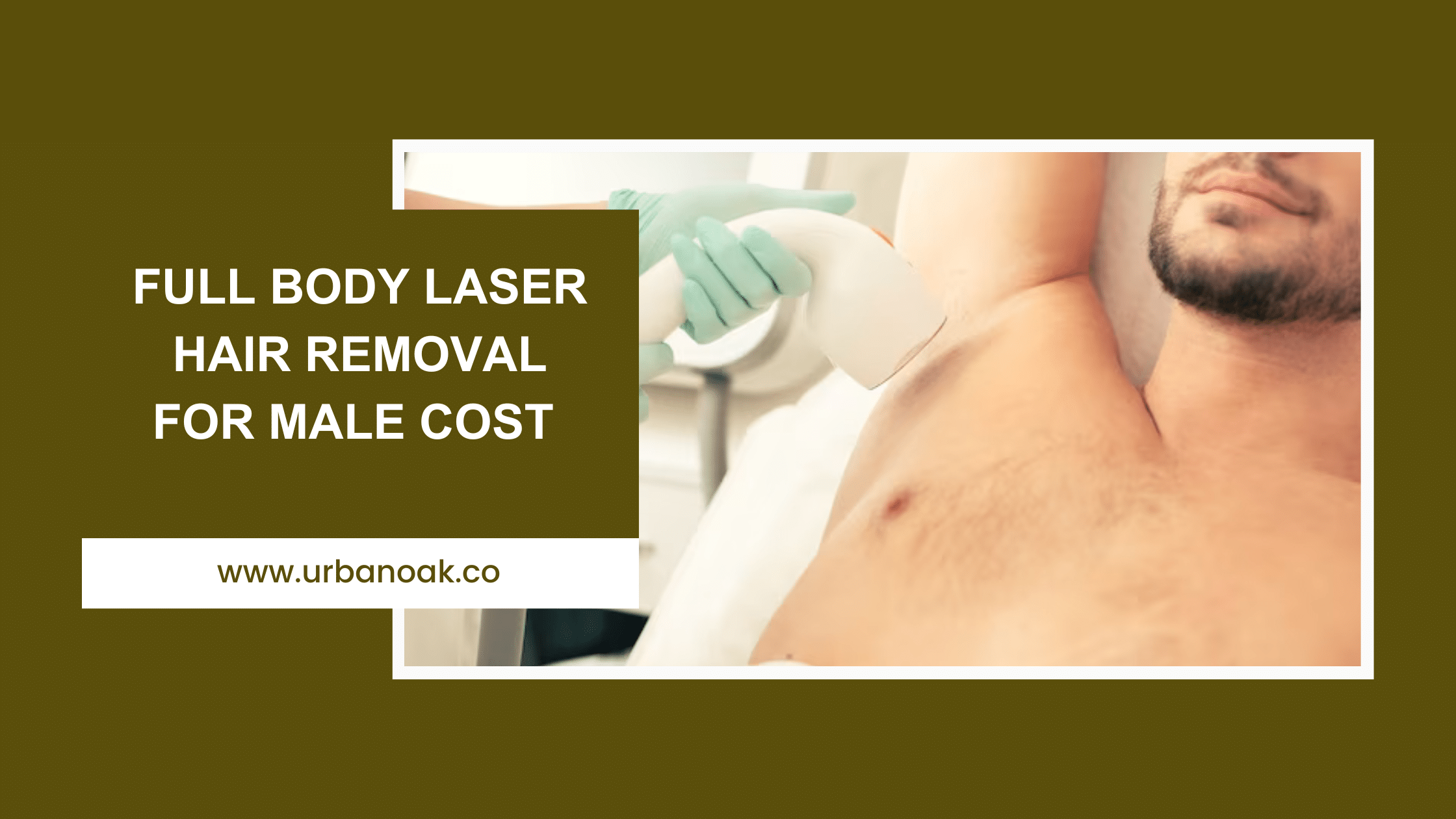 Full body laser hair removal for male cost