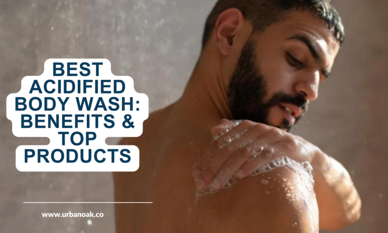 Best Acidified Body Wash: Benefits & Top Products
