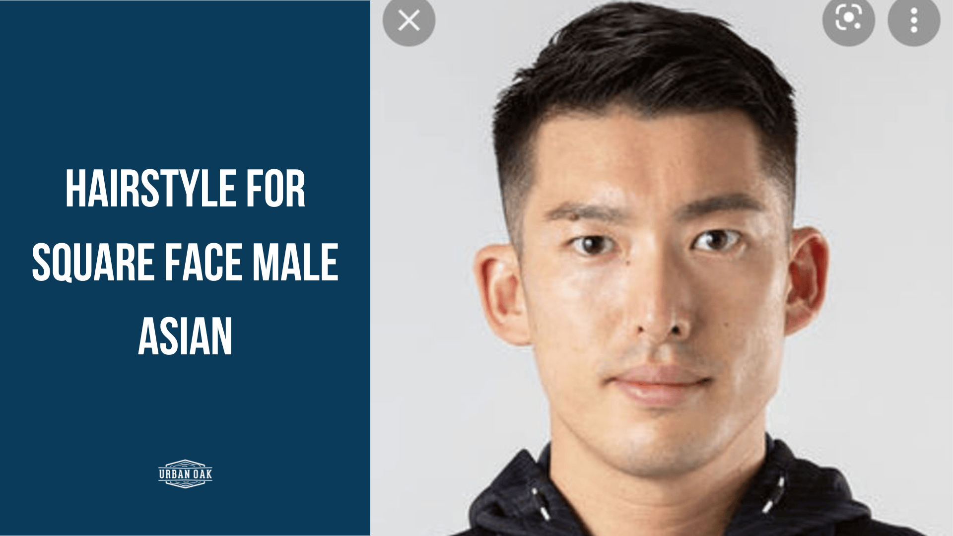 Hairstyle for square face male Asian