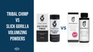 Tribal Chimp vs Slick Gorilla Volumizing Powders