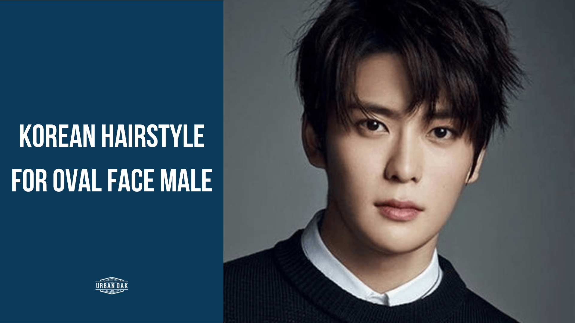 Korean hairstyle for oval face male