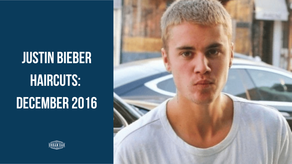 Justin Bieber Haircuts: December 2016