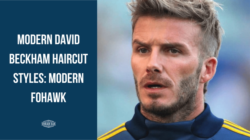 Modern David Beckham Haircut Styles: Modern Fohawk