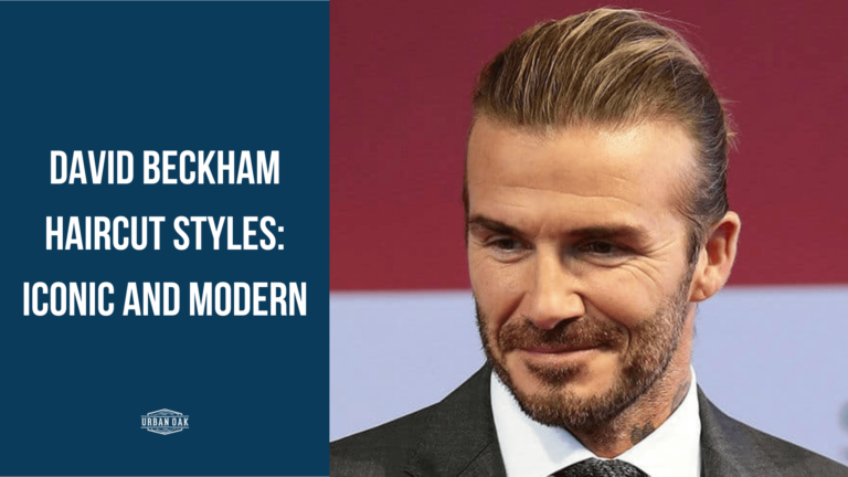 David Beckham Haircut Styles: Iconic and Modern