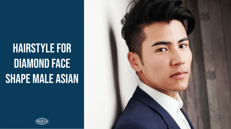 Hairstyle for diamond face shape Male Asian