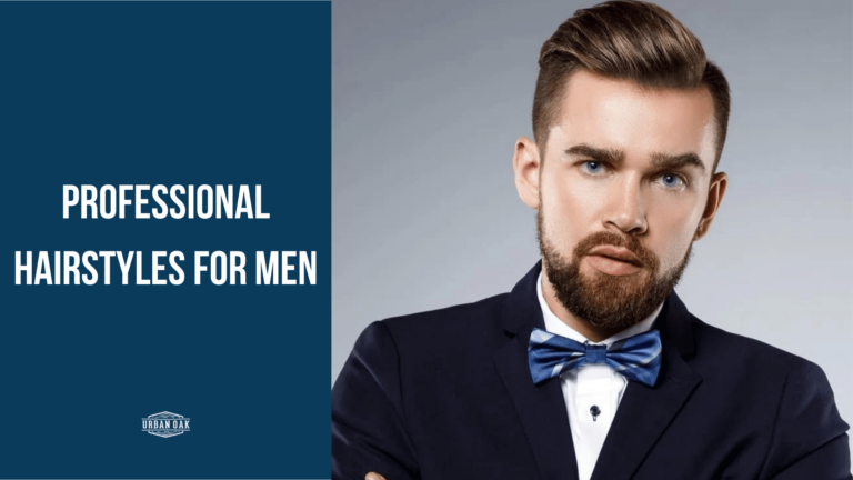 Professional Hairstyles for Men: Polished and Confident