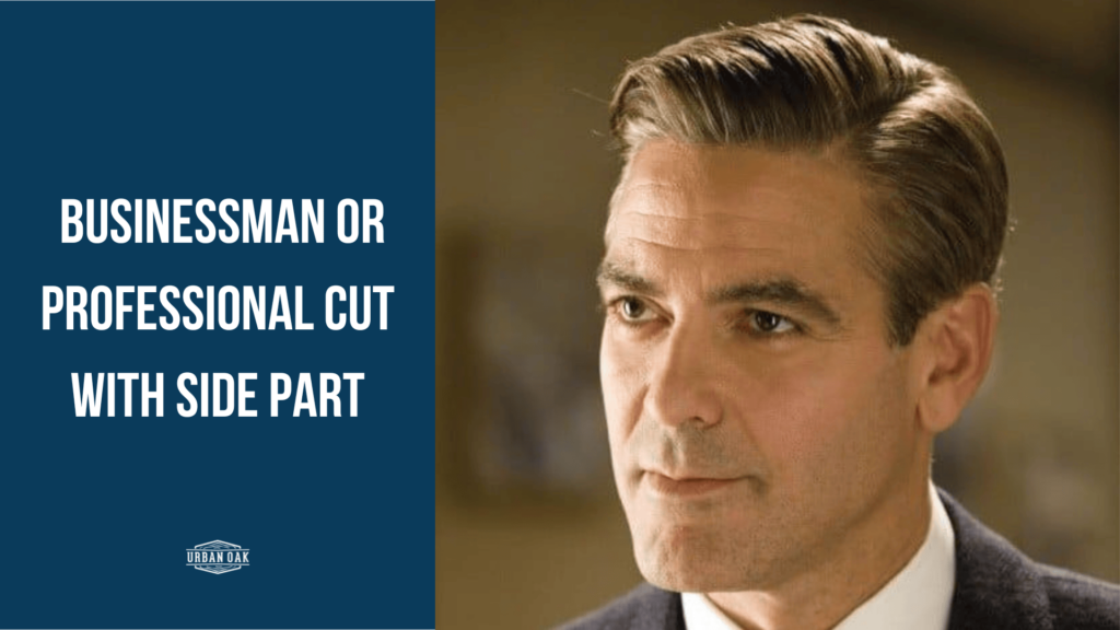  Businessman or Professional Cut with Side Part